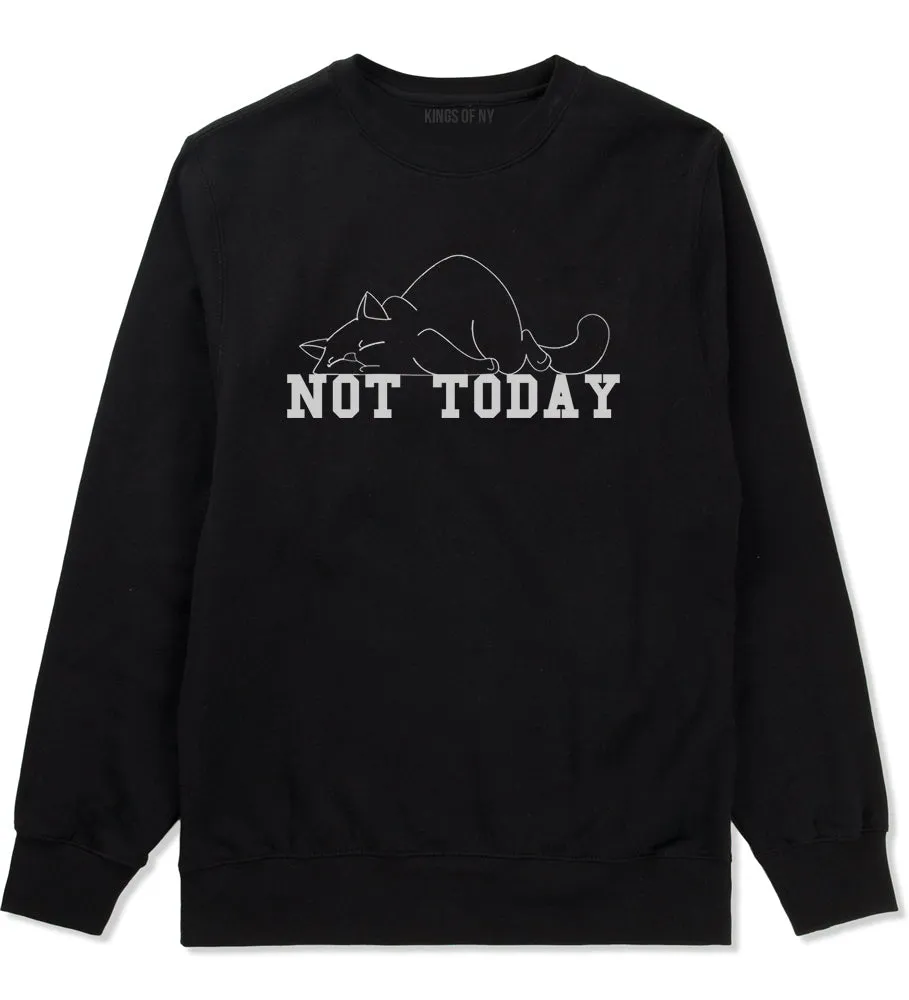 Not Today Sleepy Cat Funny Mens Crewneck Sweatshirt